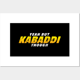 Yeah But Kabaddi Though Posters and Art